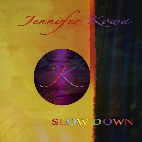 Jennifer Kowa - Slow Down