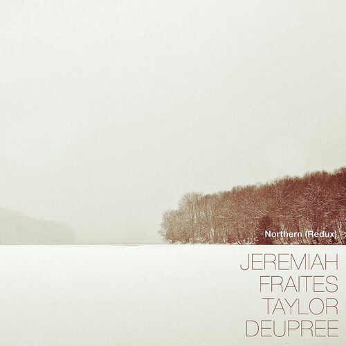 Jeremiah / Deupree Fraites - Northern Redux vinyl cover