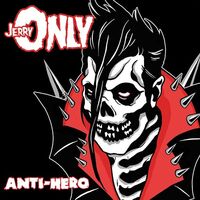 Jerry Only - Anti-Hero (Black Ice)