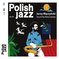 Jerzy Maczynski - Jerry & The Pelican System vinyl cover