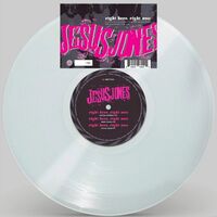 Jesus Jones - Right Here Right Now: 30Th Anniversary vinyl cover