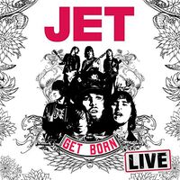 Jet - Get Born: Live At The Forum vinyl cover