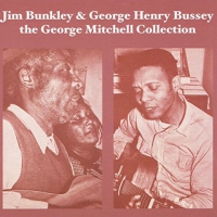 Jim Bunkley & George Henry Bussey - George Mitchell Collection vinyl cover