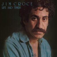 Jim Croce - Life & Times 50Th Anniversary