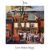 Jim - Love Makes Magic