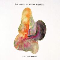 Jim White &  Marisa Anderson - The Quickening vinyl cover