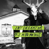 Jimbo Mathus - Incinerator vinyl cover