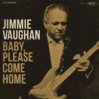 Jimmie Vaughan - Baby, Please Come Home vinyl cover