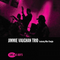 Jimmie Vaughan Trio With Mike Flanigin - Live At C-Boy's vinyl cover
