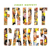 Jimmy Buffett - Fruitcakes vinyl cover