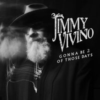 Jimmy Vivino - Gonna Be 2 Of Those Days vinyl cover