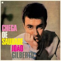 Joao Gilberto - Chega De Saudade vinyl cover
