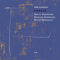 Joe Lovano/Marcin Wasilewski Trio - Homage vinyl cover