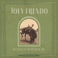 Joey Frendo - Bound For Heartache