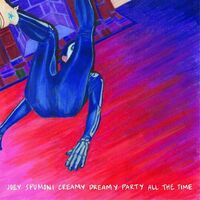 Joey Nebulous - Joey Spumoni Creamy Dreamy Party All The Time vinyl cover