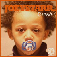 Joeystarr - Egomaniac vinyl cover