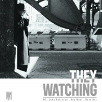 John / Ag Of Ditc Robinson - They Watching vinyl cover