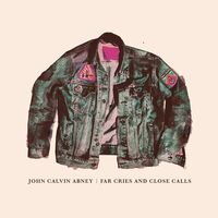 John Calvin Abney - Far Cries And Close Calls vinyl cover