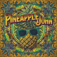 John Carter Cash - Pineapple John vinyl cover