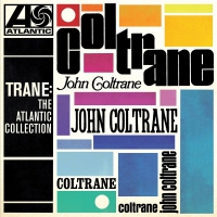 John Coltrane - Trane: The Atlantic Collection Remastered Version vinyl cover