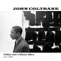 John Coltrane - Within & Without Miles Live 1960 vinyl cover