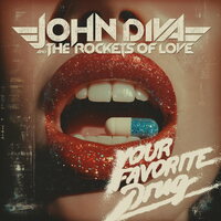 John Diva & The Rockets of Love - Your Favorite Drug vinyl cover