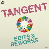 John Gómez & Nick The Record - Tangent Edits and Reworks vinyl cover