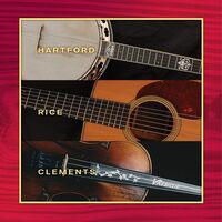 John Hartford/tony Rice/vassar Clements - Hartford, Rice & Clements vinyl cover