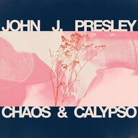John J Presley - Chaos And Calypso vinyl cover