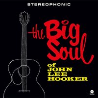 John Lee Hooker - Big Soul Of John Lee Hooker vinyl cover