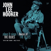 John Lee Hooker - Plays & Sings The Blues / House Of The Blues vinyl cover
