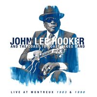 John Lee Hooker  &  The Coast To Coast Blues Band - Live At Montreux 1983 & 1990 vinyl cover