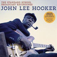 John Lee Hooker - The Standard School Broadcast Recordings vinyl cover