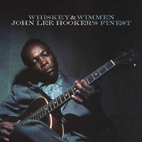John Lee Hooker - Whiskey & Wimmen: John Lee Hooker's Finest vinyl cover
