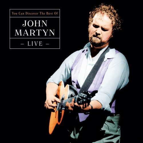 John Martyn - Can You Discover: Best Of Live vinyl cover