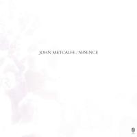 John Metcalfe - Metcalfe: Absence vinyl cover