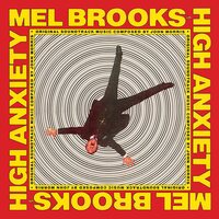 John Morris - High Anxiety - Original Soundtrack / Mel Brooks' Greatest Hits Featuring The Fabulous Film Scores Of John Morris vinyl cover