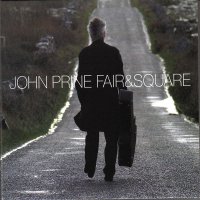 John Prine - Fair & Square vinyl cover