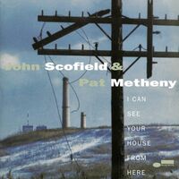 John Scofield  &  Pat Metheny - I Can See Your House From Here vinyl cover