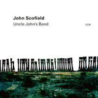 John Scofield/Vicente Archer/Bill Stewart - Uncle John's Band vinyl cover