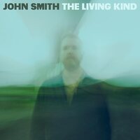 John Smith - The Living Kind vinyl cover