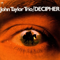 John Taylor Trio - Decipher vinyl cover