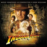 John Williams - Indiana Jones & The Kingdom Of The Crystal Skull (Original Soundtrack) vinyl cover