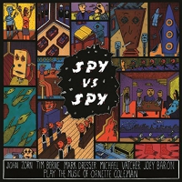 John Zorn - Spy Vs Spy: Music Of Ornette Coleman vinyl cover