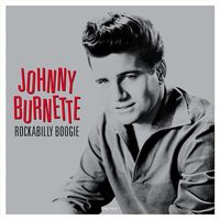 Johnny Burnette - Rockabilly Boogie - 180Gm