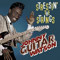 Johnny Guitar Watson - Stressin' The Strings vinyl cover