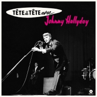 Johnny Hallyday - Tete A Tete Avec Johnny Hallyday + 4 Bonus Tracks vinyl cover