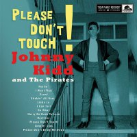 Johnny Kidd & The Pirates - Please Don't Touch vinyl cover