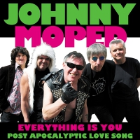 Johnny Moped - Everything Is You / Post Apocalyptic Love Song vinyl cover