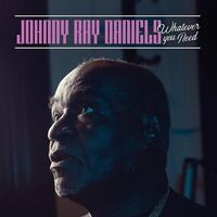 Johnny Ray Daniels - Whatever You Need vinyl cover